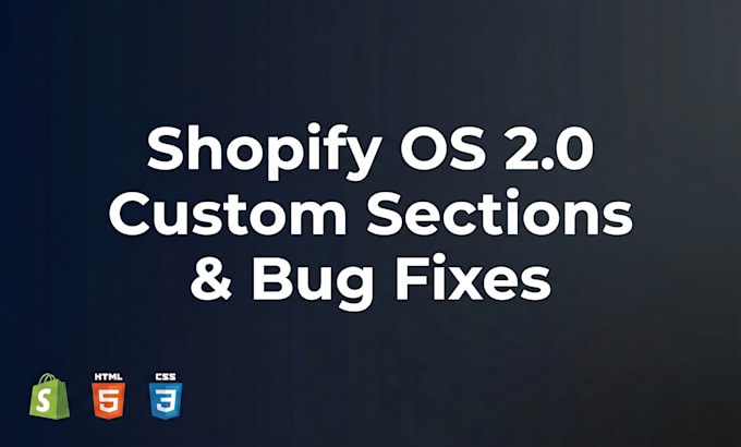 build custom shopify sections and fix liquid bugs