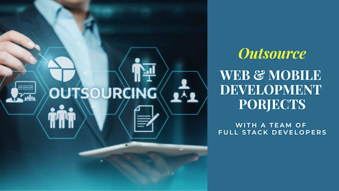 be your outsourcing partner for web and mobile app development