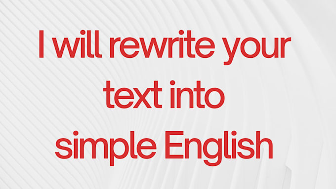 rewrite your text in simple and clear english
