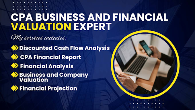 do CPA property valuation, financial projections, business plan and forecasts