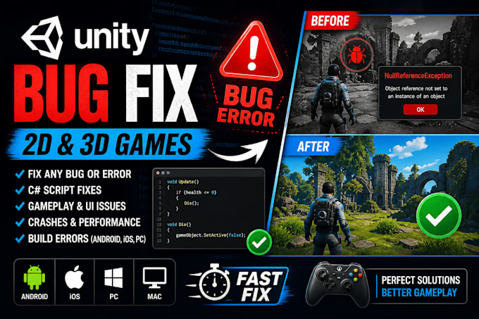 fix any bug or error in your unity 2d or 3d games