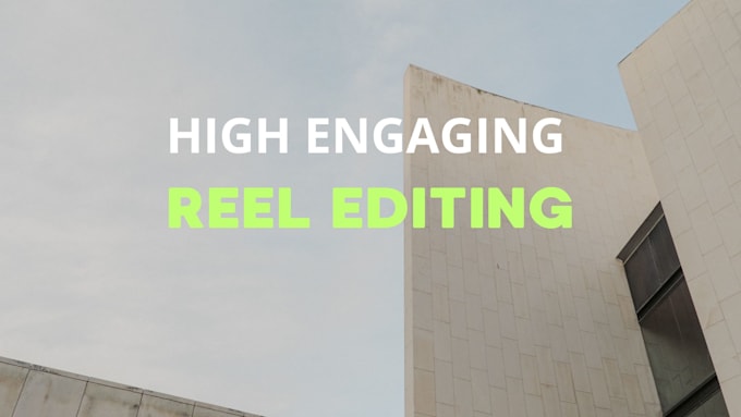 edit high engaging reels