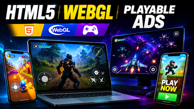 create HTML5 game, webgl game , playable ads for mobile and PC