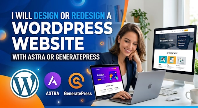 design or redesign a wordpress website with astra or generatepress
