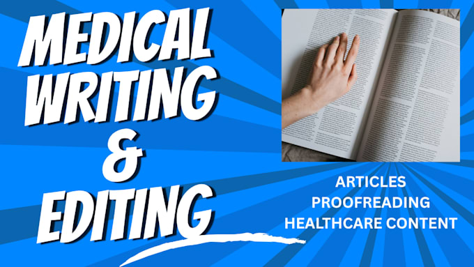 write, edit and proofread medical content as a physician