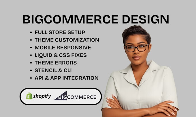 design, develop, customize and fix bugs in bigcommerce shopify store
