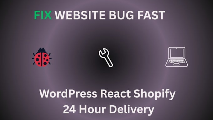 fix bugs in your react, node js ,wordpress or shopify website