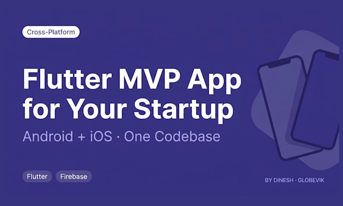 build a flutter mvp app for android and ios for your startup idea