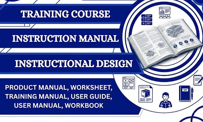 create instructional training manual, training course, user guide, workbook, PPT