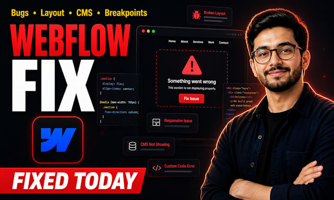 fix any webflow website issue, bug, layout, styling, cms error and breakpoints