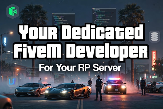 be your dedicated fivem developer for your rp server