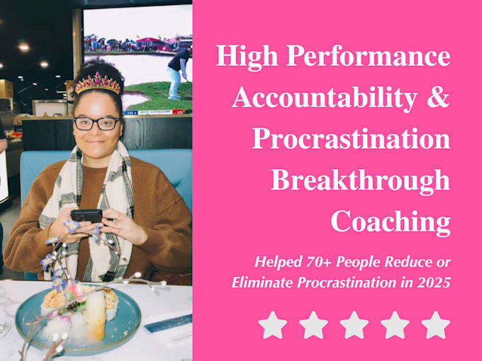provide high performance procrastination breakthrough coaching
