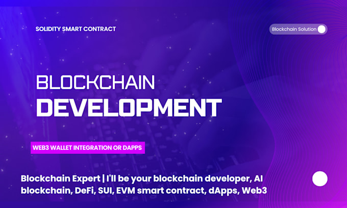 be your blockchain developer, web3 dapps developer, evm smart contract developer