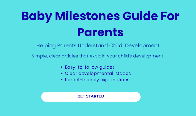 write child development and milestone content for parents