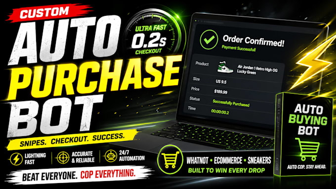 develop auto purchase bot, whatnot bot, ecommerce buying bot