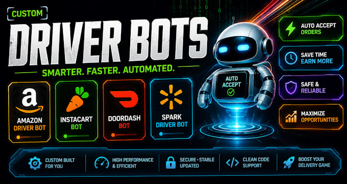 develop amazon driver bot instacart bot doordash bot and spark driver bot
