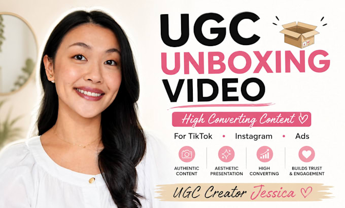 create high converting unboxing ugc video for your brand
