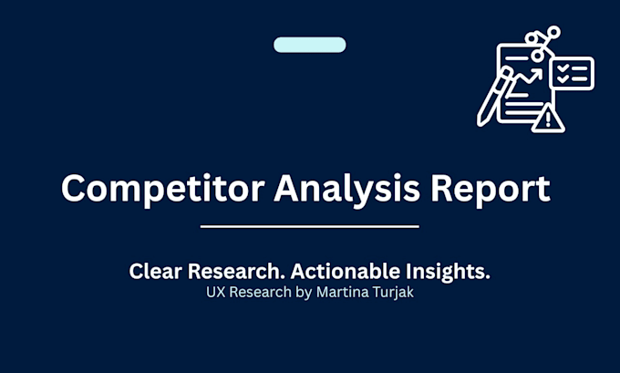 do a competitor analysis and UX research report for your business