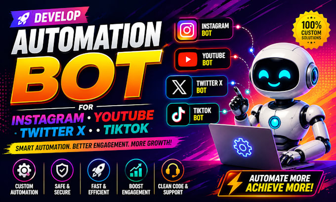 develop automation bot for instagram bot, youtube bot, twitter x bot, tiktok bot