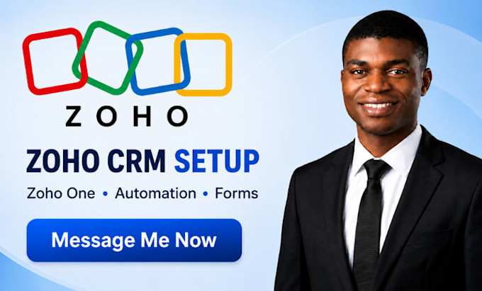 setup zoho CRM, zoho one, workflows, automation, forms dashboards and analytics