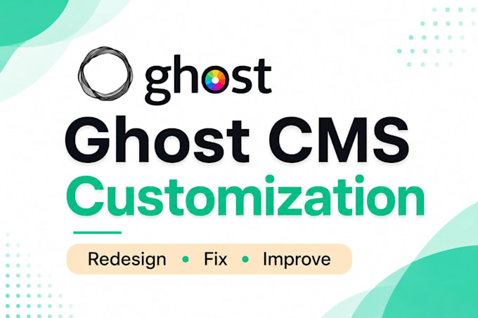 customize and redesign your ghost cms website, ghost cms blog ghost cms theme