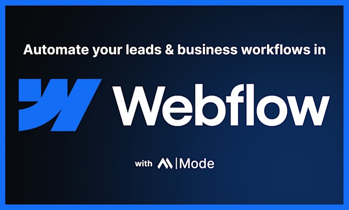 automate your webflow leads and business workflows