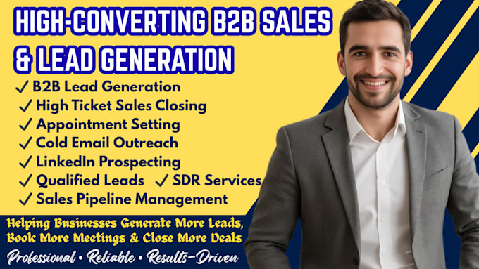 do b2b lead generation, cold outreach, and high ticket sales closing