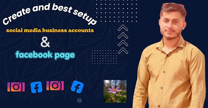 create and best setup social media business accounts and facebook page