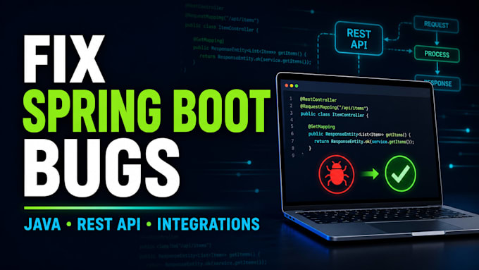 fix spring boot rest API bugs, errors, and integrations