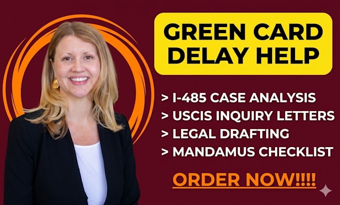 help draft documents for green card delay case