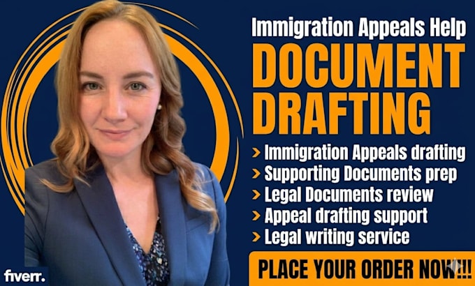 assist with immigration appeals and supporting documents drafting