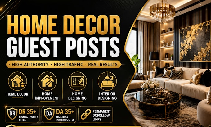 provide high da home decor guest posts with home decor backlinks