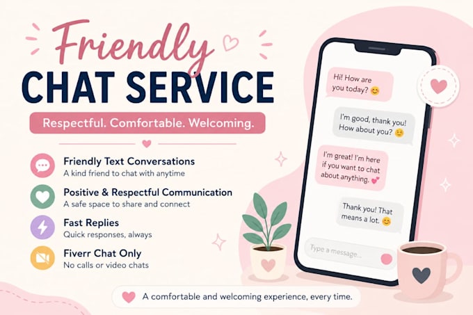 provide friendly and respectful text conversations