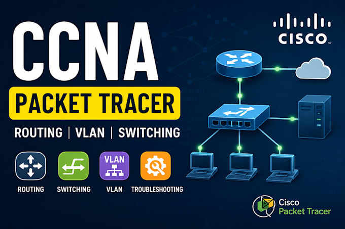 do cisco ccna packet tracer labs, project and network troubleshooting