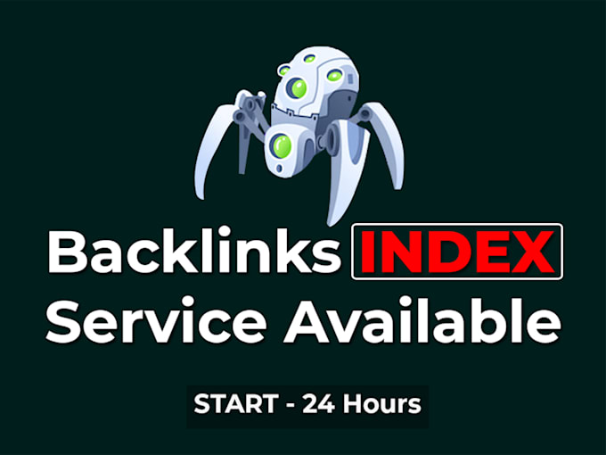 index your backlinks on google within 24 hours