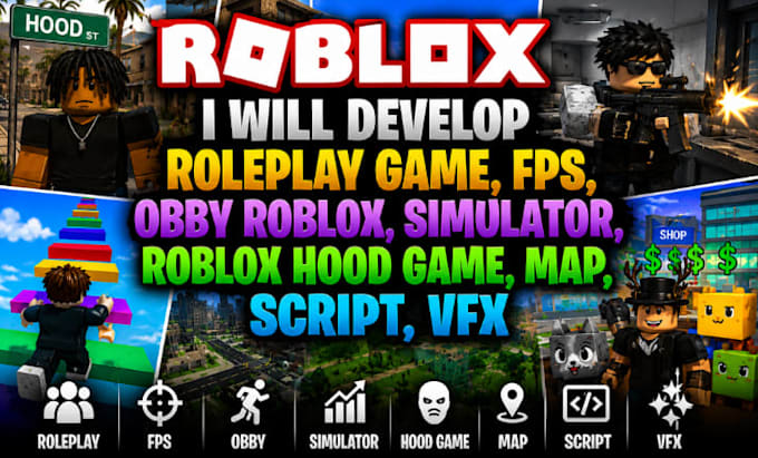develop roleplay game,fps,obby roblox,simulator,roblox hood game,map,script,vfx