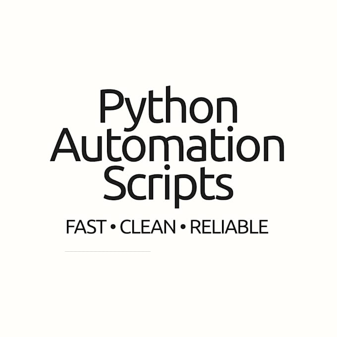 write a custom python automation script for your task