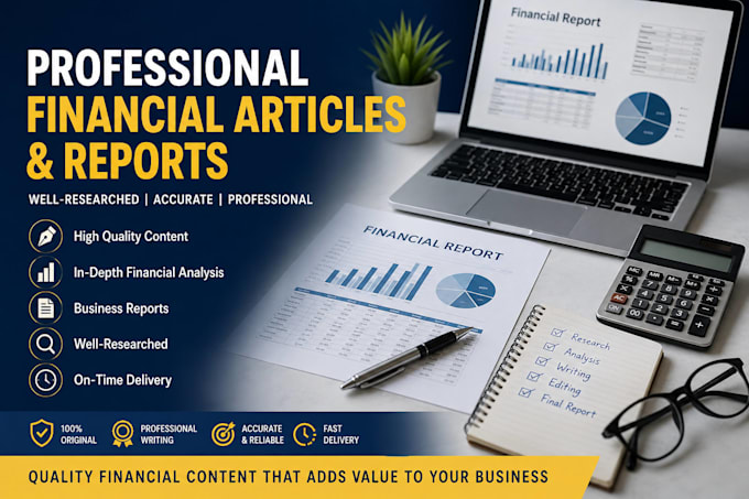 write financial articles and reports for you