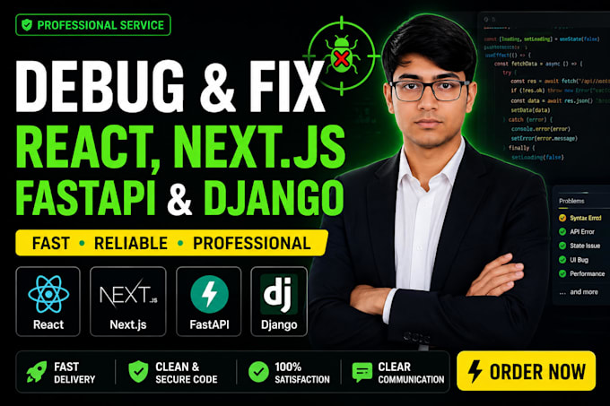 debug and fix react nextjs django and fastapi issues