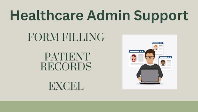 do healthcare admin and medical form filling for clinics