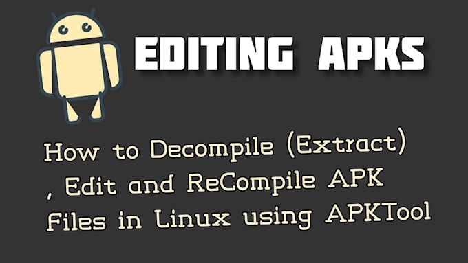 decompile, edit and recompile apk