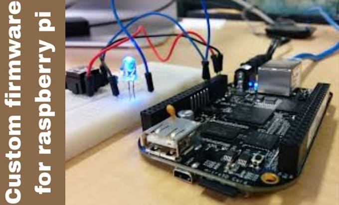 develop embedded linux systems and custom firmware for raspberry pi