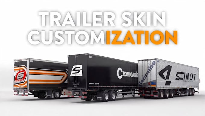 help your customize your ets2 and ats trucks trailers, skins
