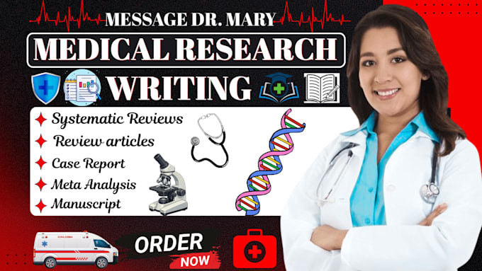 write medical research articles, manuscripts, and systematic review
