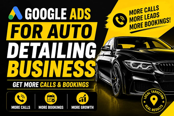 do google ads audit and optimization for auto detailing leads and calls
