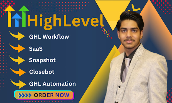 do gohighlevel workflow, snapshot, funnel, saas, closebot, ghl automation