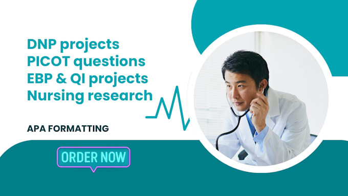 help with dnp projects, picot questions, ebp, and nursing tasks