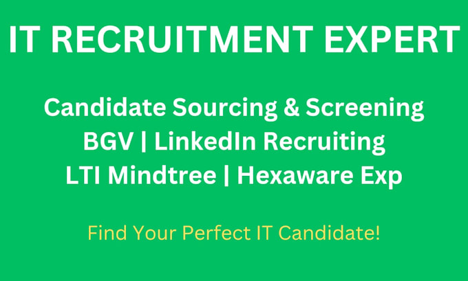 source and screen IT candidates for your company