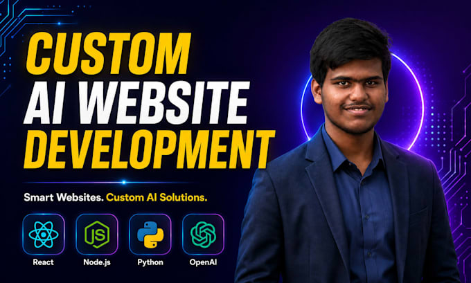 develop a custom ai website, ai chatbot, and web application as a full stack dev