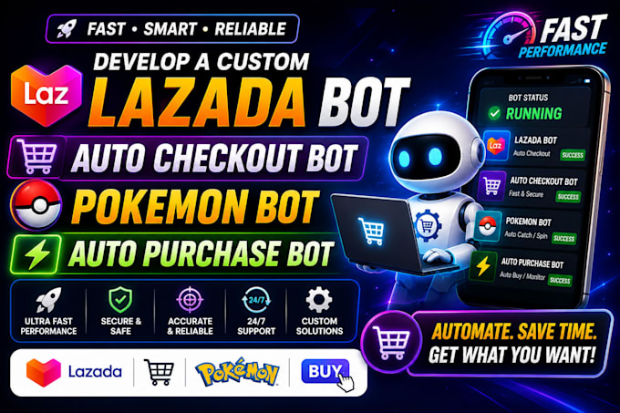 develop a custom lazada bot, auto checkout bot, pokemon bot, auto purchase bot